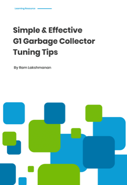 Simple & Effective G1 Garbage Collector Tuning Tips e-book